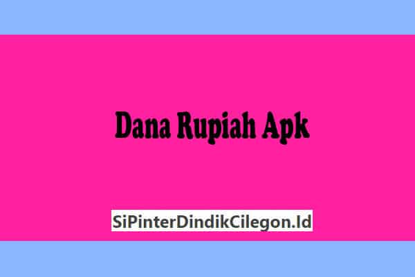 Dana-Rupiah-Apk