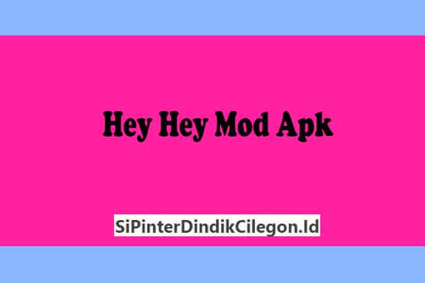 Hey-Hey-Mod-Apk