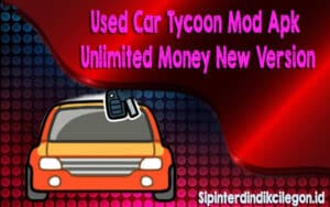 Used Car Tycoon Mod Apk Unlimited Money New Version